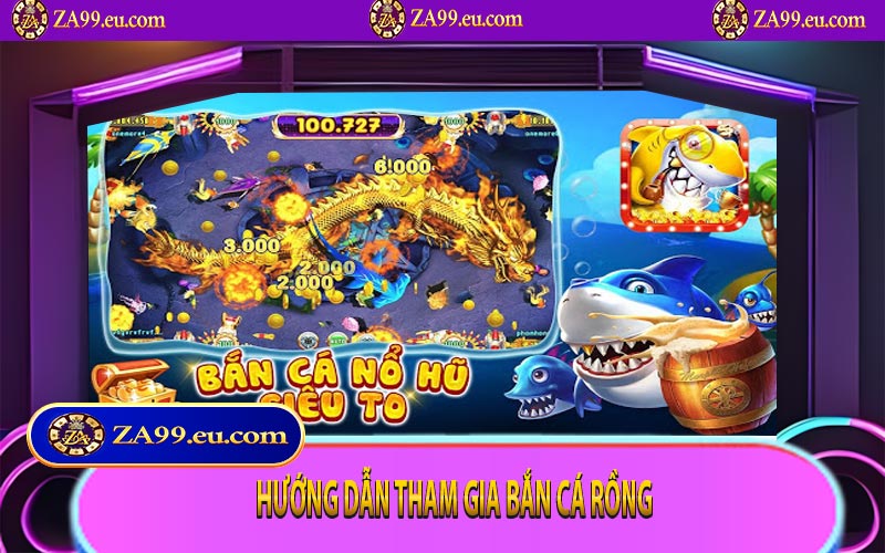 Hướng dẫn tham gia bắn cá rồng