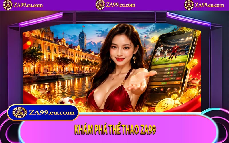 Khám phá thể thao ZA99