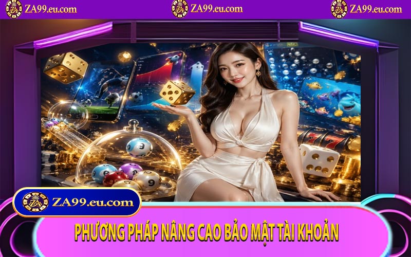 Phương pháp nâng cao bảo mật tài khoản